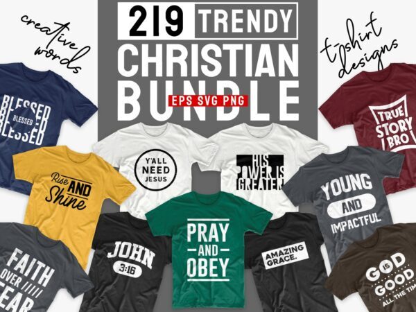 Christian t-shirt designs bundle, 219 Trendy religion t shirt design bundles vector pack SVG PNG EPS