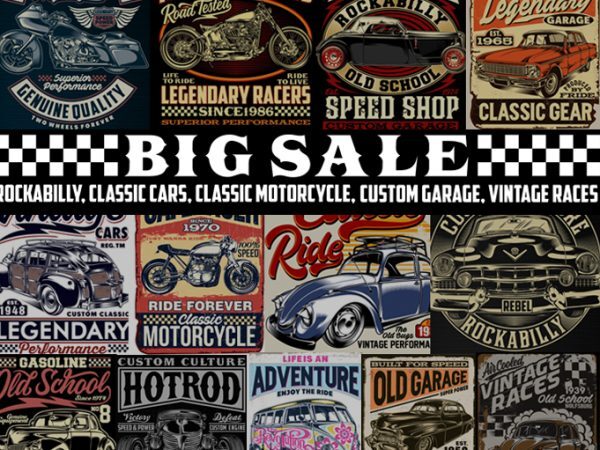 “BIG SALE ” Rockabilly, vintage race & Custom Garage t shirt design for purchase