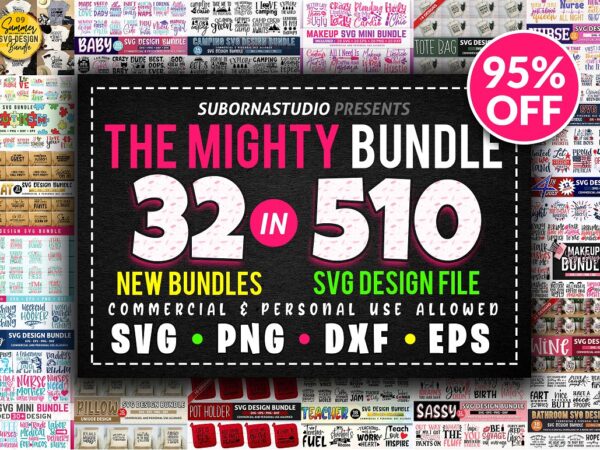 510 SVG DESIGN THE MIGHTY 32 BUNDLE - T-shirt Design Bundle