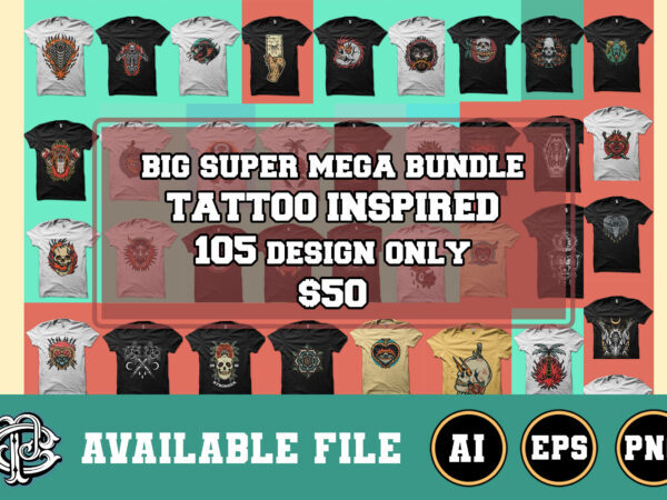 big tattoo inspired super mega bundle t shirt template big tattoo inspired super mega bundle t shirt template