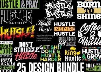 trendy hustle t-shirt bundle design | 25 design with png,svg,pdf,ai,eps